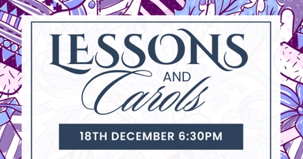 Lessons and Carols, Dec. 18
